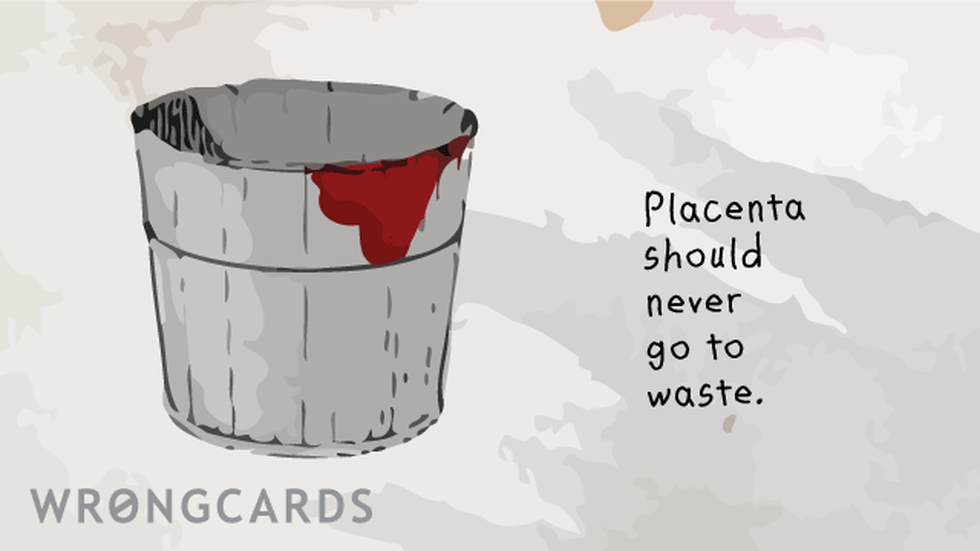 Baby ecard with text: Placenta should never go to waste.