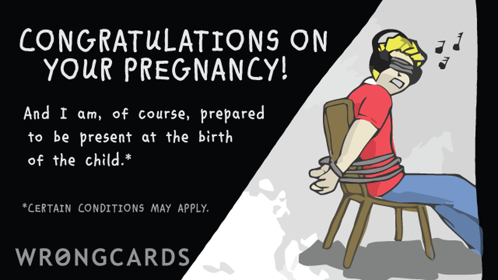 Baby ecard with text: Congratulations on your pregnancy. And I am, of course, willing to be present at the birth. Certain conditions may apply.