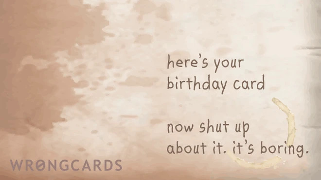 here is your card here is your card - happy birthday etc