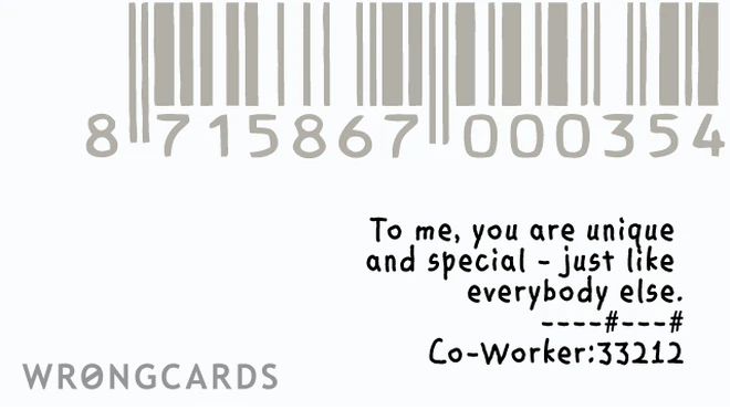 unique and special to me you are unique and special just like everyone else