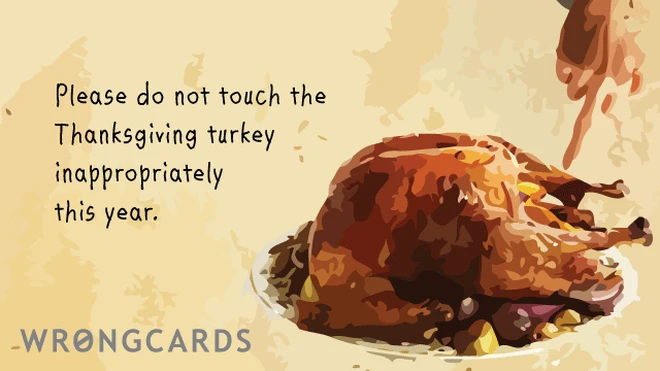turkey fondling please do not touch the thanksgiving turkey inappropriately this year