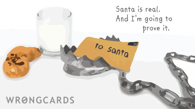 santa is real santa is real. and im going to prove it.