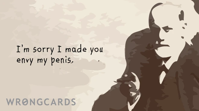 freudian slipknot I'm sorry I made you envy my penis.